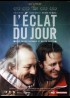 affiche du film ECLAT DU JOUR (L')