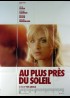 affiche du film AU PLUS PRES DU SOLEIL