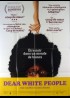 DEAR WHITE PEOPLE movie poster