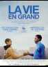 affiche du film VIE EN GRAND (LA)