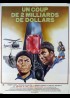 affiche du film UN COUP DE DEUX MILIARDS DE DOLLARS