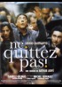affiche du film NE QUITTEZ PAS
