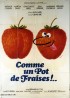 affiche du film COMME UN POT DE FRAISE