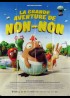 affiche du film GRANDE AVENTURE DE NON NON (LA)