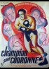 affiche du film CHAMPION SANS COURONNE