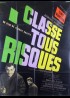 affiche du film CLASSE TOUS RISQUES