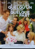 JE VOUDRAIS QUE QUELQU'UN M'ATTENDE QUELQUE PART