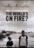 WHAT YOU GONNA DO WHEN THE WORLD'S ON FIRE