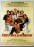 affiche du film COPAINS D'ABORD (LES)