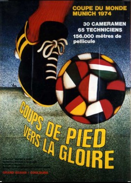 affiche du film COUPS DE PIED VERS LA GLOIRE COUPE DU MONDE 1974