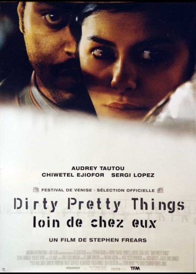 affiche du film DIRTY PRETTY THINGS LOIN DE CHEZ EUX