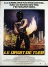 affiche du film DROIT DE TUER (LE)