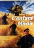 affiche du film ENFANT MIROIR (L')
