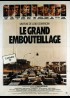affiche du film GRAND EMBOUTEILLAGE (LE)