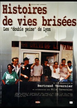 affiche du film HISTOIRES DE VIES BRISEES LES DOUBLES PEINES DE LYON