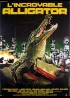 affiche du film INCROYABLE ALLIGATOR (L')