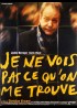 JE NE VOIS PAS CE QU'ON ME TROUVE movie poster