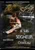 affiche du film JE SUIS LE SEIGNEUR DU CHATEAU