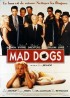 affiche du film MAD DOGS