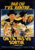 affiche du film PAR OU T'ES RENTRE ON T'AS PAS VU SORTIR