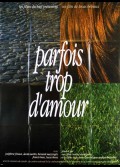 PARFOIS TROP D'AMOUR