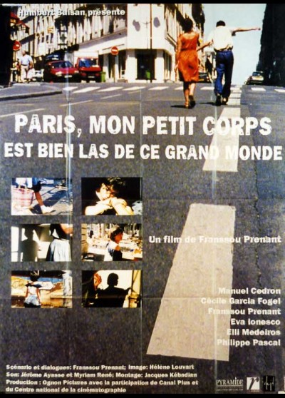 affiche du film PARIS MON PETIT CORPS EST BIEN LAS DE CE GRAND MONDE