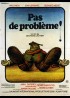 affiche du film PAS DE PROBLEME