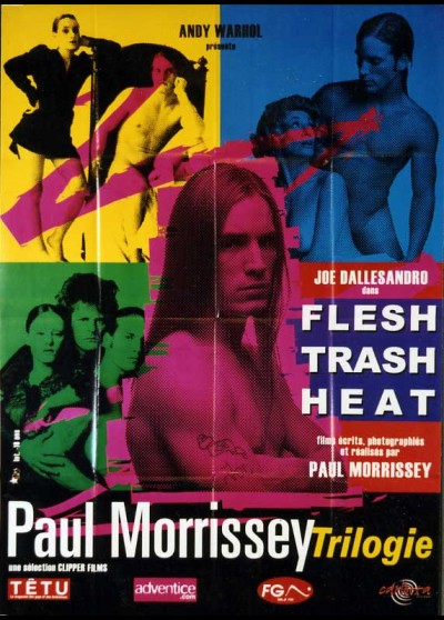 affiche du film PAUL MORRISSEY TRILOGIE FLESH TRASH HEAT 