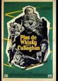 PLUS DE WHISKY POUR CALLAGHAN