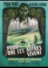 affiche du film POUR QUE LES AUTRES VIVENT