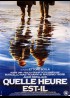 affiche du film QUELLE HEURE EST T'IL