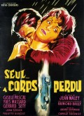 SEUL A CORPS PERDU