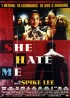 SHE HATE ME movie poster