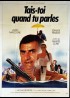 affiche du film TAIS TOI QUAND TU PARLES