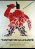 TANT QU'ON A LA SANTE movie poster