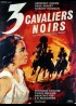 affiche du film TROIS CAVALIERS NOIRS